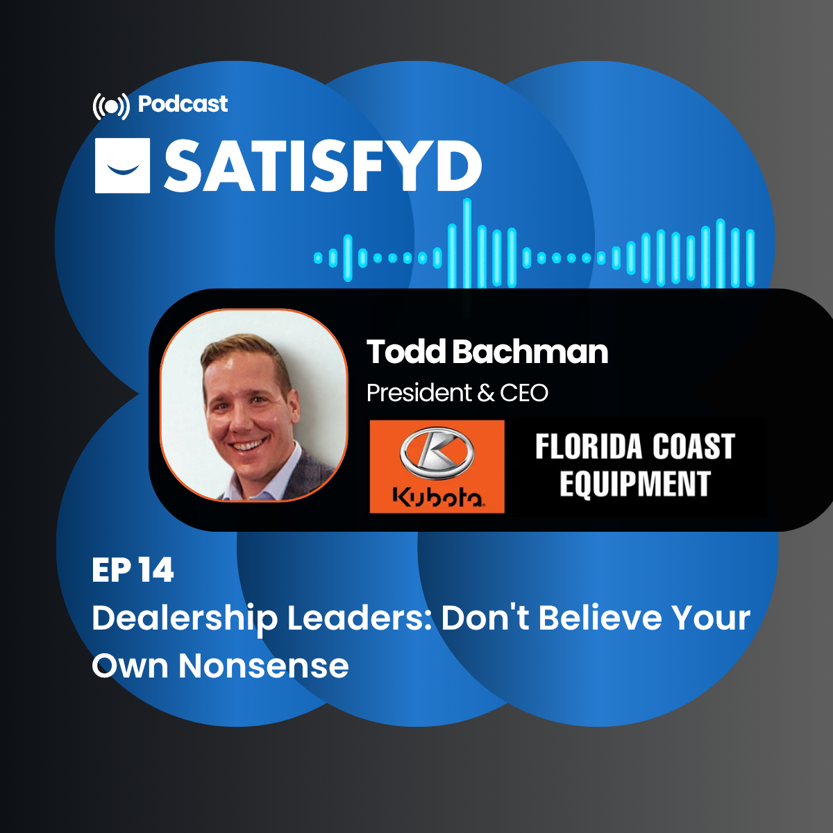 SATISFYD Podcast_Todd Bachman