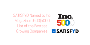 SATISFYD Named to Inc. Magazines 5005000 List of the Fastest Growing Companies