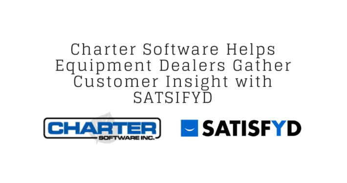 Charter Software Helps Equipment Dealers Gather Customer Insight with Satisfyd