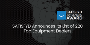 SATISFYD Announces Its List of 220 Top Equipment Dealers